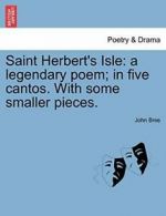 Saint Herbert's Isle: a legendary poem; in five. Bree, John.#*=