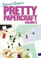 Joanna Sheen's Pretty Papercraft: Volume 2 DVD cert E