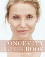 The longevity book: live stronger, live better - the art of ageing well by