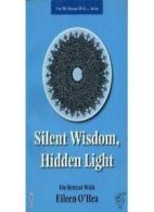 Silent Wisdom, Hidden Light (On Retreat With...) By Eileen O'Hea