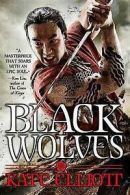 Black wolves trilogy: Black wolves by Kate Elliott (Paperback)
