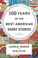 Moore, Lorrie : 100 Years of the Best American Short Sto FREE Shipping, Save Â£s