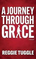 A Journey Through Grace | Tuggle, Reggie | Book