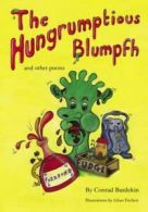 Hungrumptious Blumpfh and Other Poems by Conrad Burdekin (Paperback)
