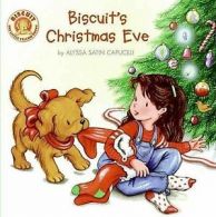 Biscuit, the little yellow puppy: Biscuit's Christmas Eve by Alyssa Satin