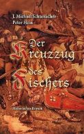 Der Kreuzzug des Fischers: Historischer Roman | S... | Book