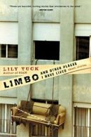 Limbo, and Other Places I Have Lived. Tuck 9780060934859 Fast Free Shipping<|
