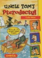 Uncle Tom's Pterodactyl (Comix) By Colin West
