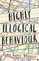 Highly Illogical Behaviour | Whaley, John Corey | Book