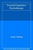 Focused Expressive Psychotherapy By Roger Daldrup