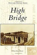 High Bridge (Postcard History). Honachefsky 9781467134422 Fast Free Shipping<|