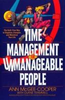 Time management for unmanageable people by Ann McGee-Cooper (Paperback)