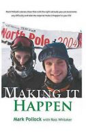 Making It Happen by Mark Pollock (Paperback)