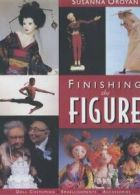 Finishing the Figure - Print on Demand Edition. Oroyan, Susanna 9781571201218.#