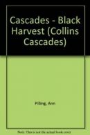 Cascades - Black Harvest (Collins Cascades) By Ann Pilling