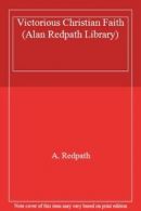 Victorious Christian Faith (Alan Redpath Library) By A. Redpath