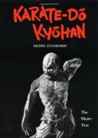 Karate-do Kyohan: The Master Text By Gichin Funakoshi,Tsutomu Ohshima