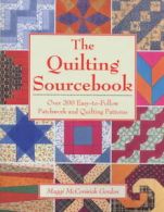 The quilting source book by Maggi McCormick Gordon (Paperback)