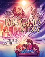 Big God Story, Anthony, Michelle, ISBN 1434764540