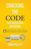 Cracking the Code to a Successful Interview: 15. Pellett<|