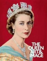 The Queen: Art and Image by Paul Moorhouse (Hardback)