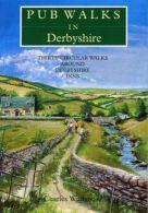 Pub Walks in Derbyshire, Wildgoose, Charles, ISBN 1853062774