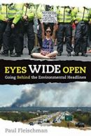 Eyes Wide Open: Going Behind the Environmental Headlines. Fleischman, Various<|