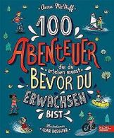 100 Abenteuer die du erleben musst, bevor du erwach... | Book