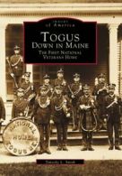 Togus, Down in Maine: The First National Vetera. Smith<|