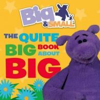 Big & Small - The Quite Big Book About Big By Davey Moore