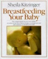 Breast Feeding Your Baby (Paperback)
