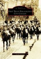 First Troop Philadelphia City Cavalry (Images o. Seymour<|