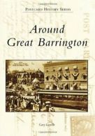 Around Great Barrington (Postcard History). Leveille 9780738574769 New<|