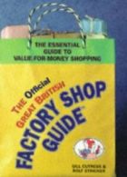 The official Great Britain factory shop guide by Gillian Cutress (Paperback)