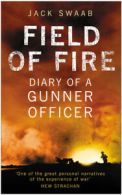 Field of fire: diary of a gunner officer by Jack Swaab (Paperback)