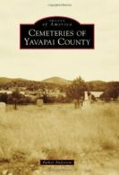 Cemeteries of Yavapai County (Images of America. Anderson<|