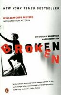 Broken: My Story of Addiction and Redemption. Moyers 9780143112457 New<|