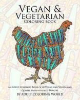 World, Adult Coloring : Vegan & Vegetarian Coloring Book: An Adu