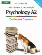 Psychology A2: the complete companion by Mike Cardwell (Undefined)
