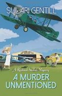 A Murder Unmentioned (Rowland Sinclair). Gentill 9781464206979 Free Shipping<|