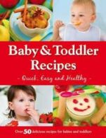 Baby & toddler recipes: quick, easy and healthy by Clive Bozzard-Hill (Spiral