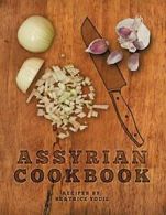 Assyrian Cookbook.by Youil, Beatrice New 9780957589216 Fast Free Shipping.#