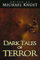 Dark Tales of Terror.by Knost, Michael New 9780982493960 Fast Free Shipping.#