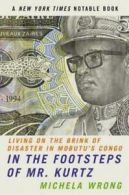 In the Footsteps of Mr. Kurtz: Living on the Brink of Disaster in Mobutu's