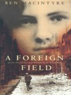 A foreign field: a true story of love and betrayal in the Great War by Ben