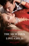 Mills & Boon modern: The Sicilian's surprise love-child by Carol Marinelli