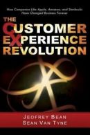 Tyne, Sean Van : The Customer Experience Revolution: How