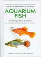 Aquarium Fish (Pocket Reference Guides) By Eleanor Lawrence, Sue Harniess