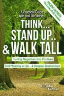 Think... Stand Up.. &Walk Tall: Volume 1 (Soul Secret) By Eliyahu kelman
