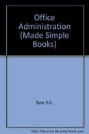 Office Administration (Made Simple Books) By E.C. Eyre